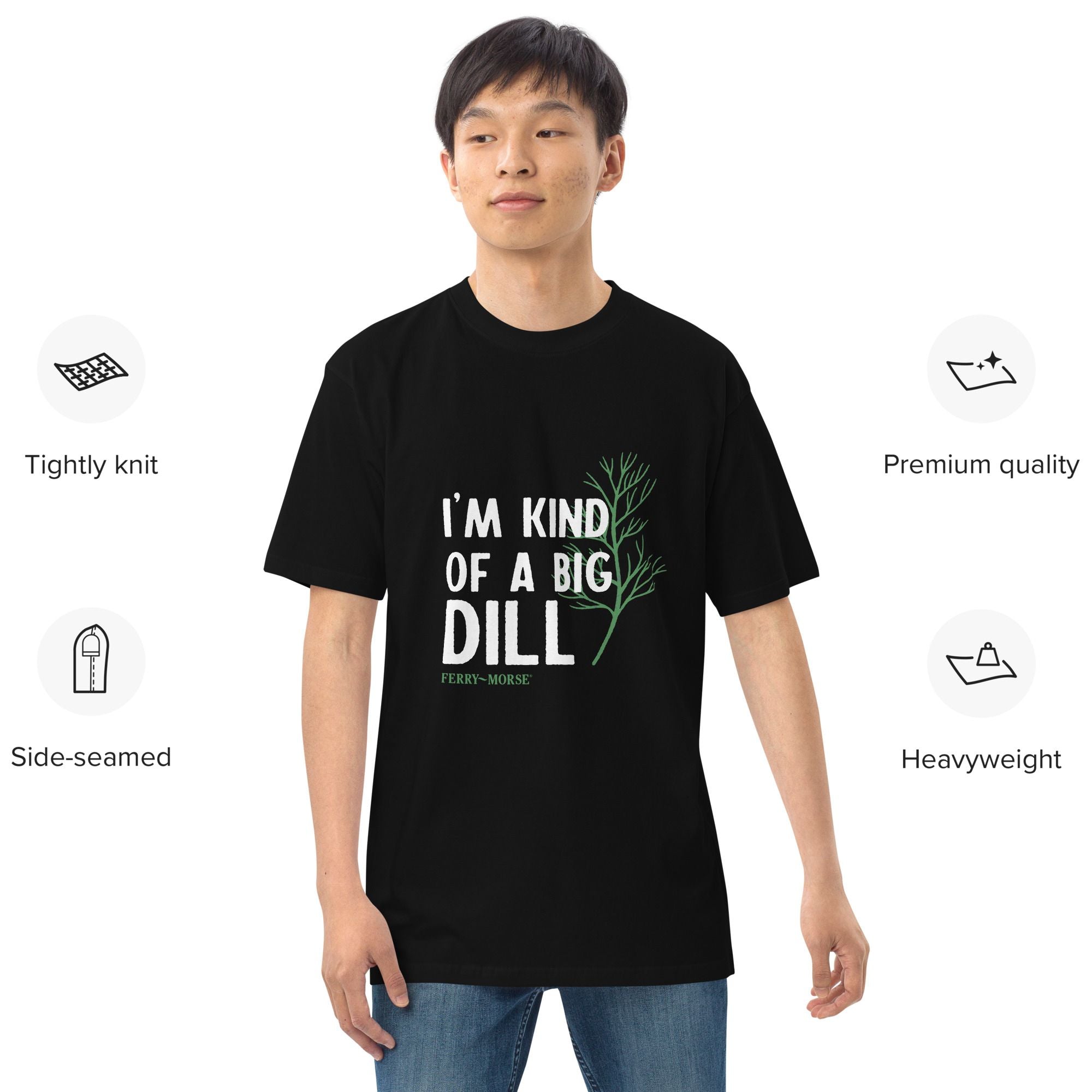 "I'm Kind Of A Big Dill" Unisex T-Shirt